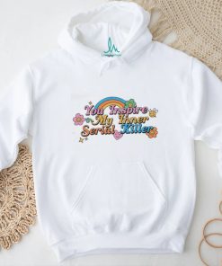 Official You Inspire My Inner Serial Killer Shirt