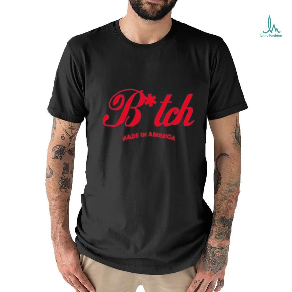 Official bitch made in america shirt Official bitch made in america shirt