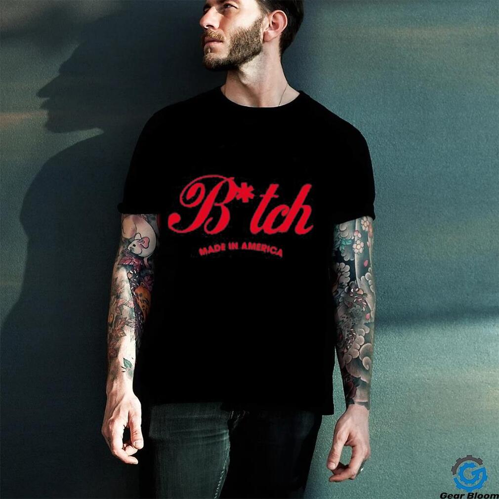 Official bitch made in america shirt Official bitch made in america shirt