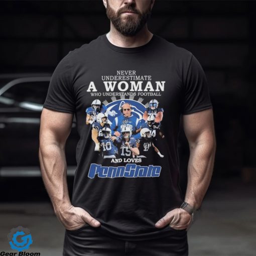 Official never Underestimate A Woman Who Understands Football And Loves PennState T Shirt