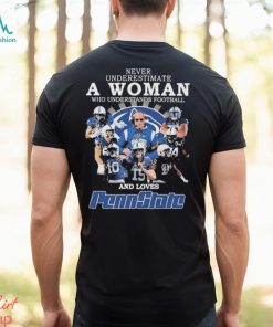 Official never Underestimate A Woman Who Understands Football And Loves PennState T Shirt