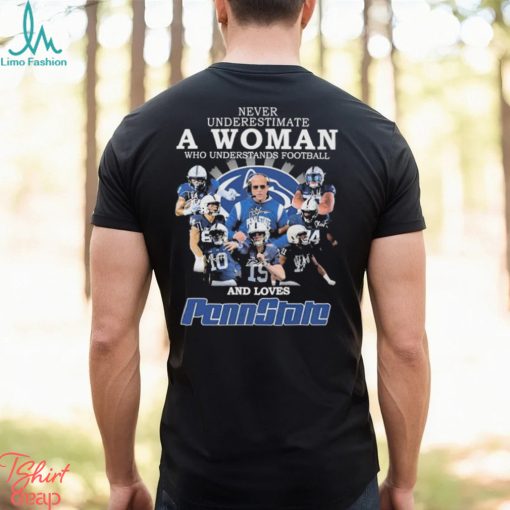 Official never Underestimate A Woman Who Understands Football And Loves PennState T Shirt