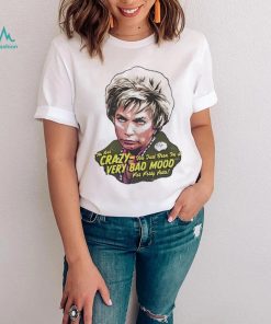 Official nordacious I’m Not Crazy I’m Just In A Very Bad Mood For Forty Years Shirt