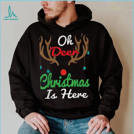 Oh Deer Christmas Is Here Reindeer Gifts Xmas Pajama Funny Unisex Shirt