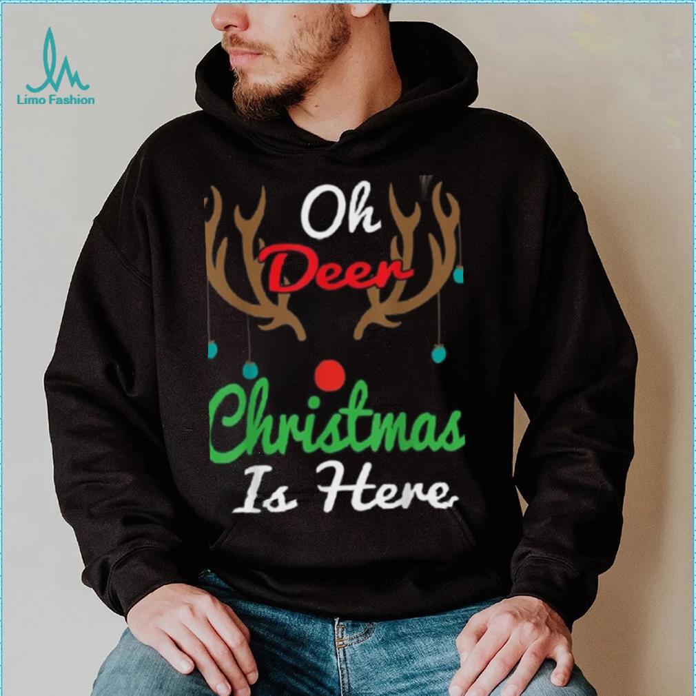 Oh Deer Christmas Is Here Reindeer Gifts Xmas Pajama Funny Unisex Shirt Oh Deer Christmas Is Here Reindeer Gifts Xmas Pajama Funny Unisex Shirt