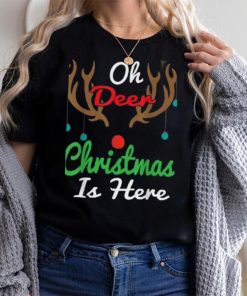 Oh Deer Christmas Is Here Reindeer Gifts Xmas Pajama Funny Unisex Shirt