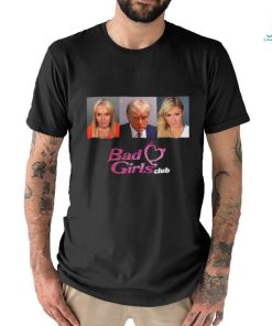 Original Bad Girls Club Trump Mugshot Shirt