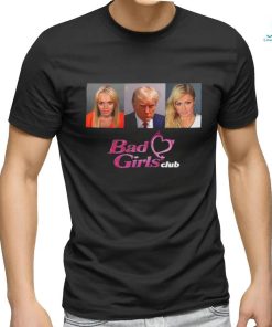 Original Bad Girls Club Trump Mugshot Shirt
