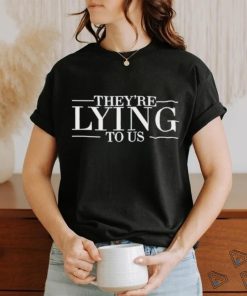 Original adrianne Curry Wearing They're Lying To Us Shirt