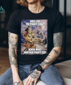 Pirate Skeleton rule 1 the pirate code never make another pirate cry shirt