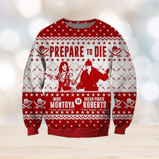 Prepare To Die Inigo Montoya Vs Dead Pirate Roberts Ugly Knitted Whiskey Christmas 3D Sweater For Men And Women