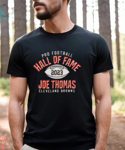 Pro Football Hall Of Fame 2023 Joe Thomas Cleveland Browns Elected T Shirt