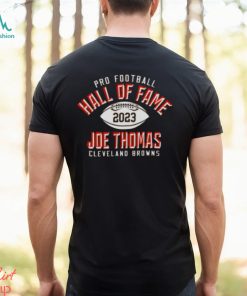 Pro Football Hall Of Fame 2023 Joe Thomas Cleveland Browns Elected T Shirt