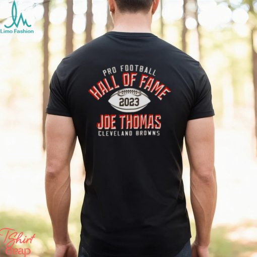 Pro Football Hall Of Fame 2023 Joe Thomas Cleveland Browns Elected T Shirt