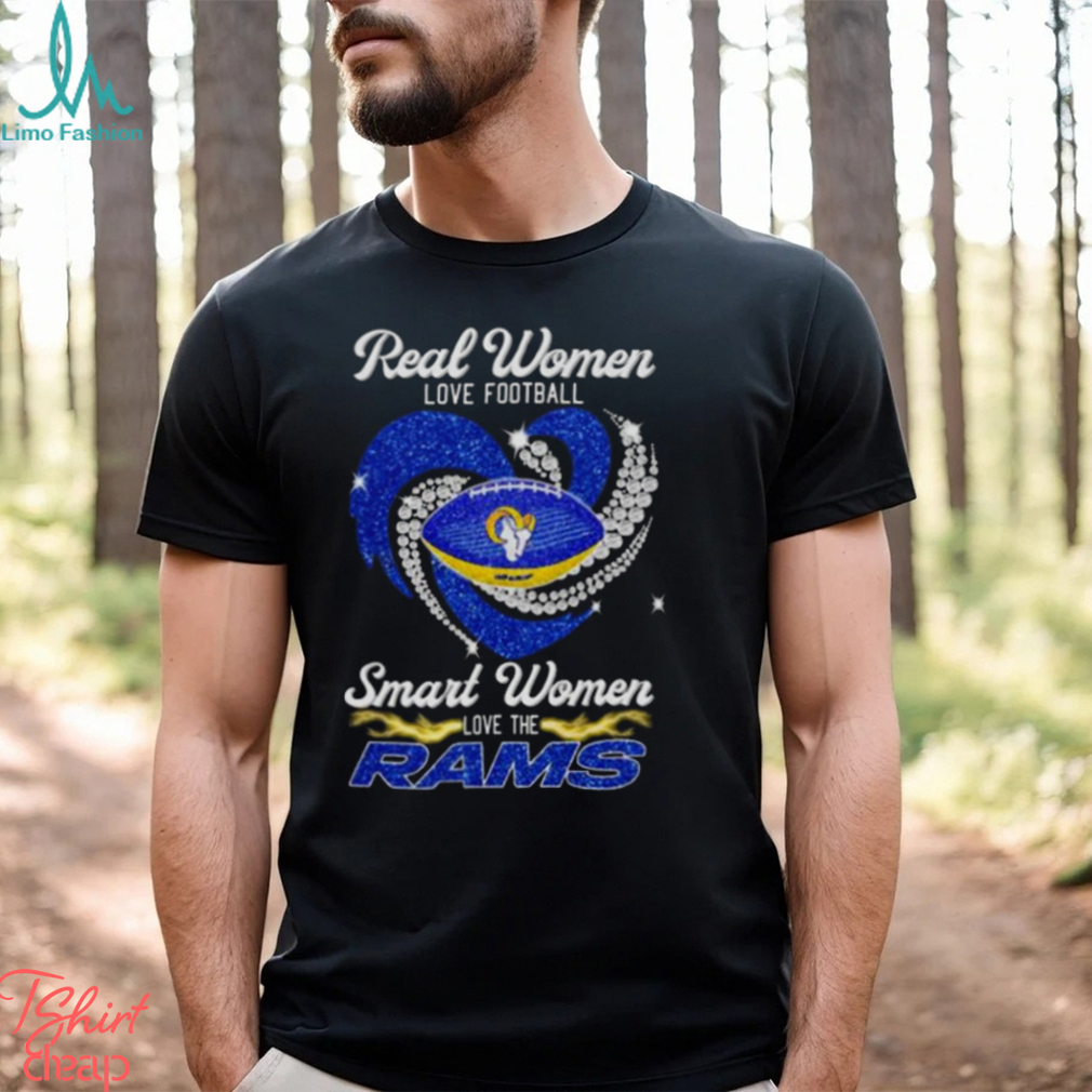 Real women love football smart women love the Rams shirt, hoodie, sweater  and long sleeve