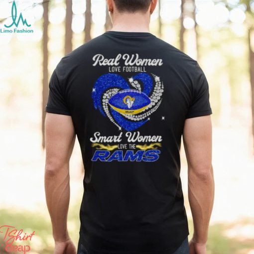 Real Women Love Football Smart Women Love Los Angeles Rams Heart Diamond 2023 Shirt