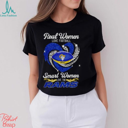 Real Women Love Football Smart Women Love Los Angeles Rams Heart Diamond 2023 Shirt