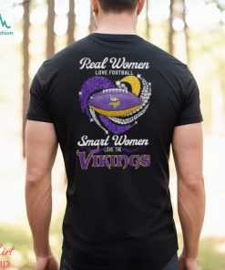 Real Women Love Football Smart Women Love The Minnesota Vikings T