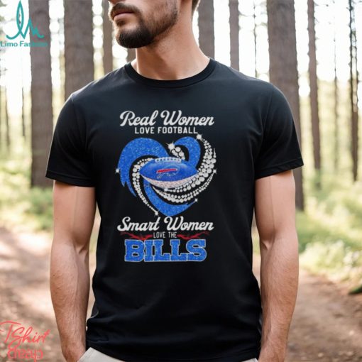 Real Women Love Football Smart Women Love The Bills Diamond logo design T shirt