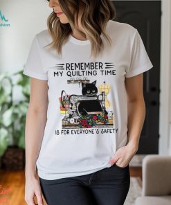 Remember My Quilting Time Perfect Gift For Someone Who Loves Sewing, Quilting, Great Gift For Quilting Lover, Sewing Lovers Classic T Shirt