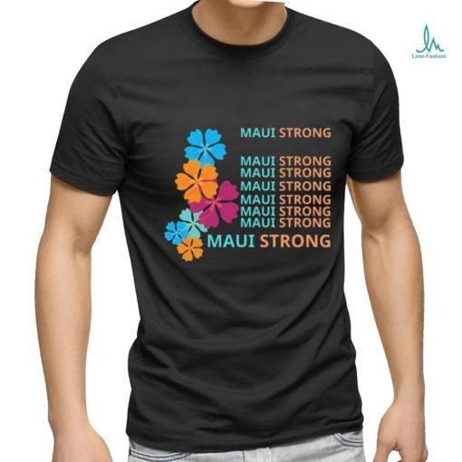 Retro Maui Strong Shirt Fundraiser Lahaina T Shirt Support for Hawaii Fire Victims Maui Wildfire Relief Support Maui Lahaina ShirT