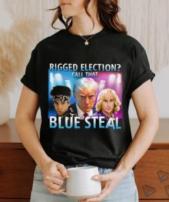 Rigged Election Call That Blue Steel shirt
