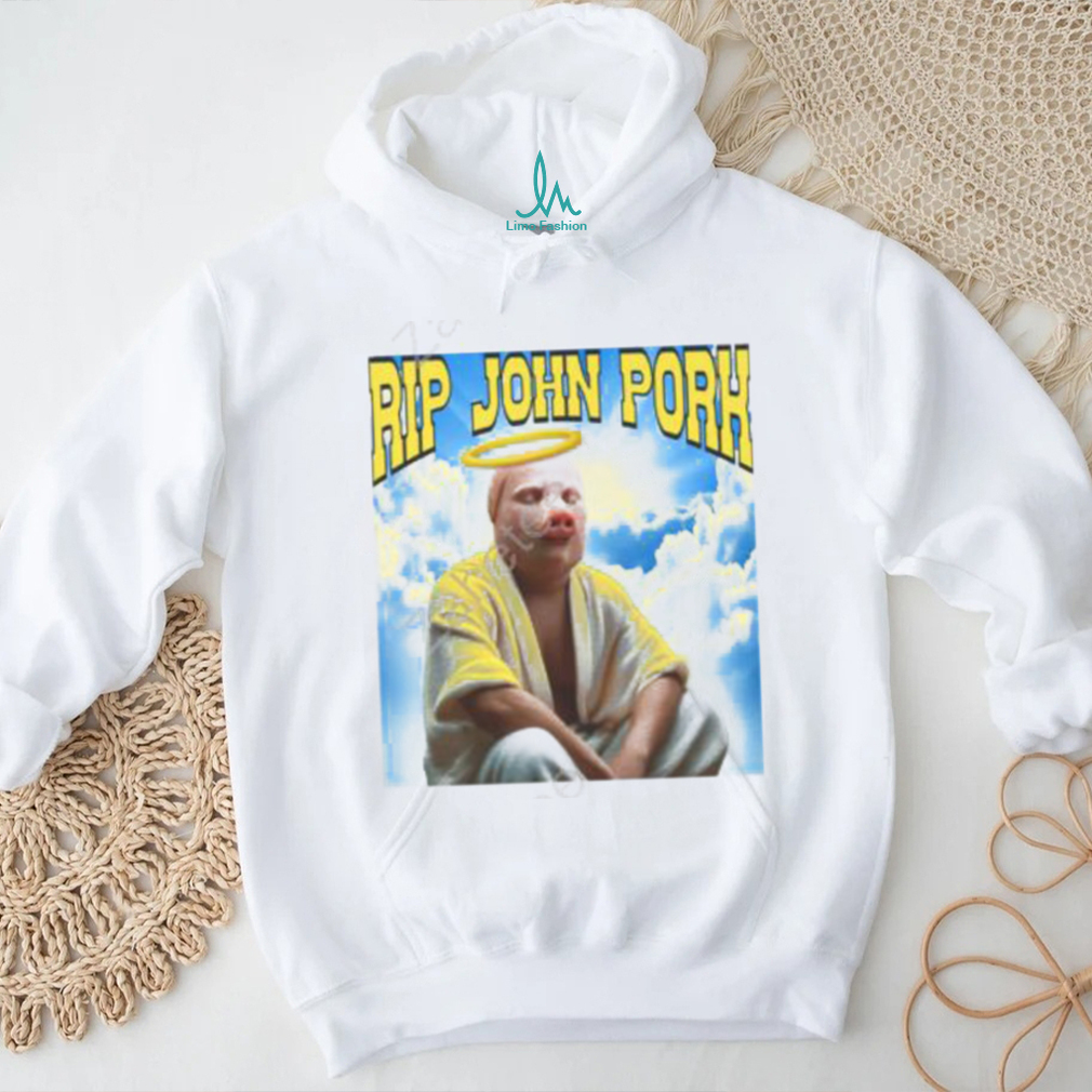 Rip john pork 2023 tee, hoodie, sweater and long sleeve