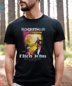 Rocketman Yellow Brick Road Elton John Music Has Healing Power The Final Tour Signature 2023 Shirt