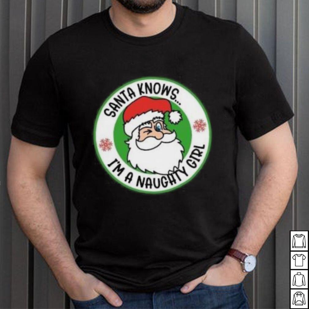 Santa Knows I'm a naughty girl logo Christmas T Shirt - Limotees