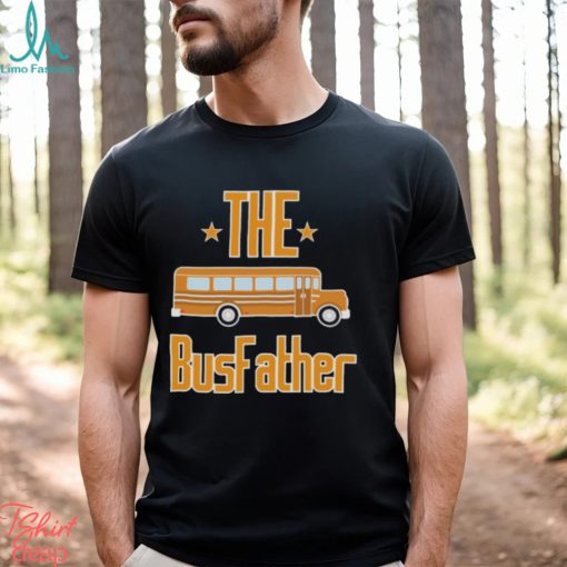 School Bus The Busfather Shirt