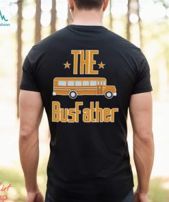 School Bus The Busfather Shirt