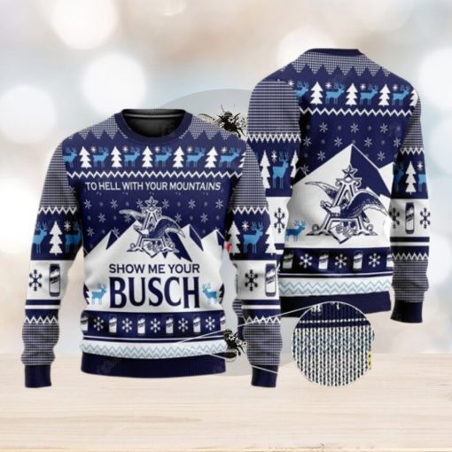 Show Me Your Busch Ugly Christmas Sweater Busch Beer Gift For Christmas Lover Beer