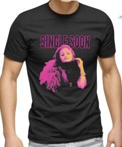 Single Soon Shirt