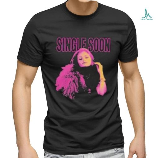 Single Soon Shirt