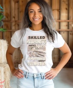 Skilled Machinists T Shirt