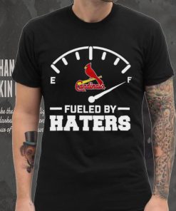 St Louis Cardinals fueled by haters shirt