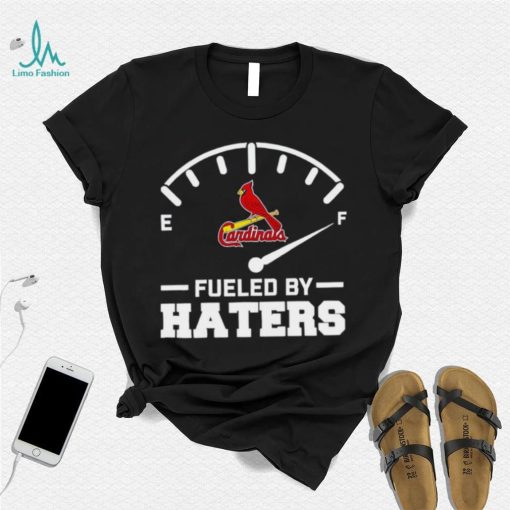 St Louis Cardinals fueled by haters shirt