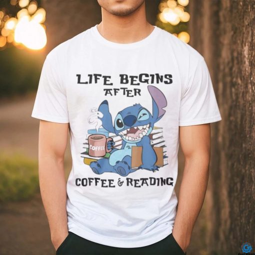 Stitch Life Begins After Coffee And Reading Shirt
