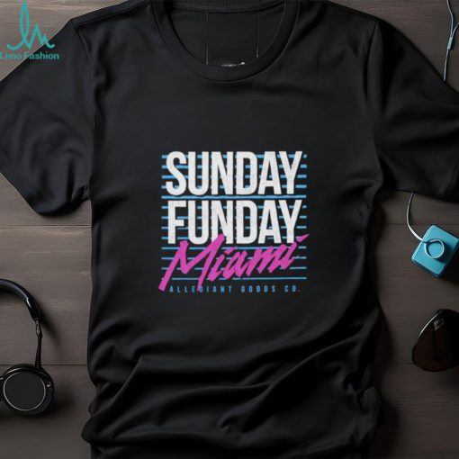 Sunday Funday Miami shirt