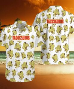 Tacosaurus Tacos Dinosaur Unisex Hawaiian Shirts