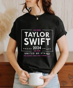 Taylor Swift 2024 Our Songs Our Films United We Stand Shirts