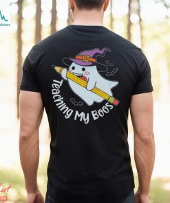 Teaching My Boos Halloween Ghost Funny Teacher Shirt