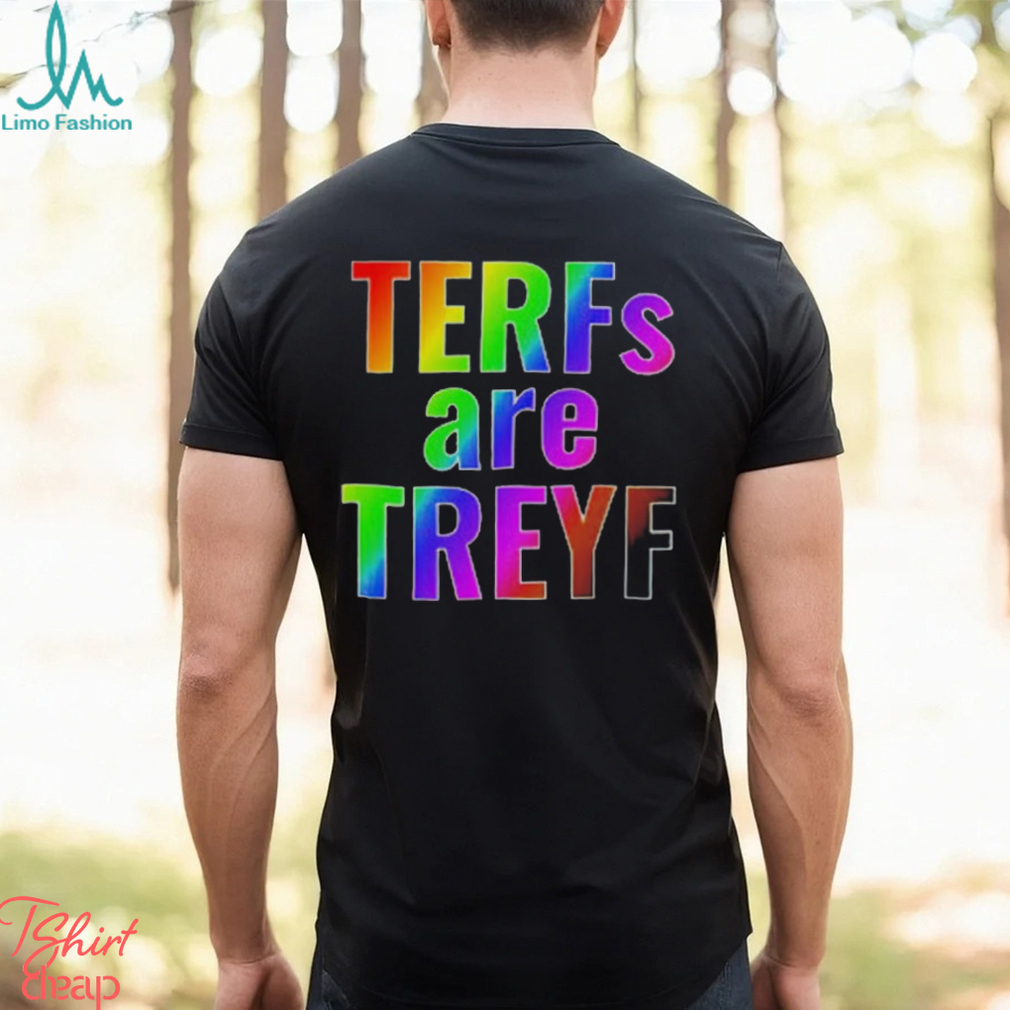 Terfs are treyf shirt Terfs are treyf shirt