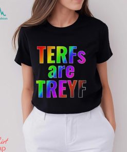 Terfs are treyf shirt