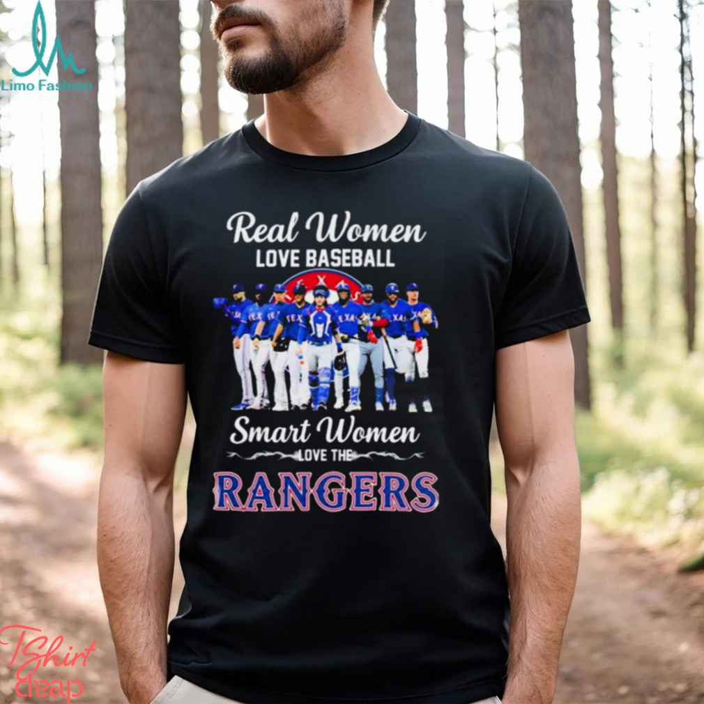 Real women love baseball smart women love the Texas rangers