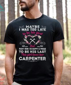 This Girl Loves Her Carpenter T Shirt