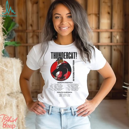 Thundercat North And South American Tour 2023 Shirt, Thundercat In You Girl’S City Fall Tour 2023 Unisex T Shirt, Fall Tour 2023 Merch Shirt