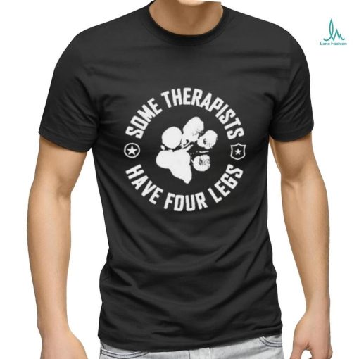 Til Valhalla Project Some Therapists Have Four Legs Shirt