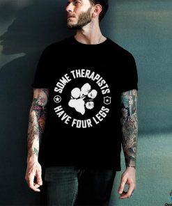 Til Valhalla Project Some Therapists Have Four Legs Shirt