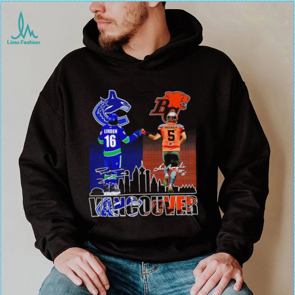 Vancouver City Sports Team Trevor Linden and Lui Passaglia signatures shirt,  hoodie, sweater, long sleeve and tank top